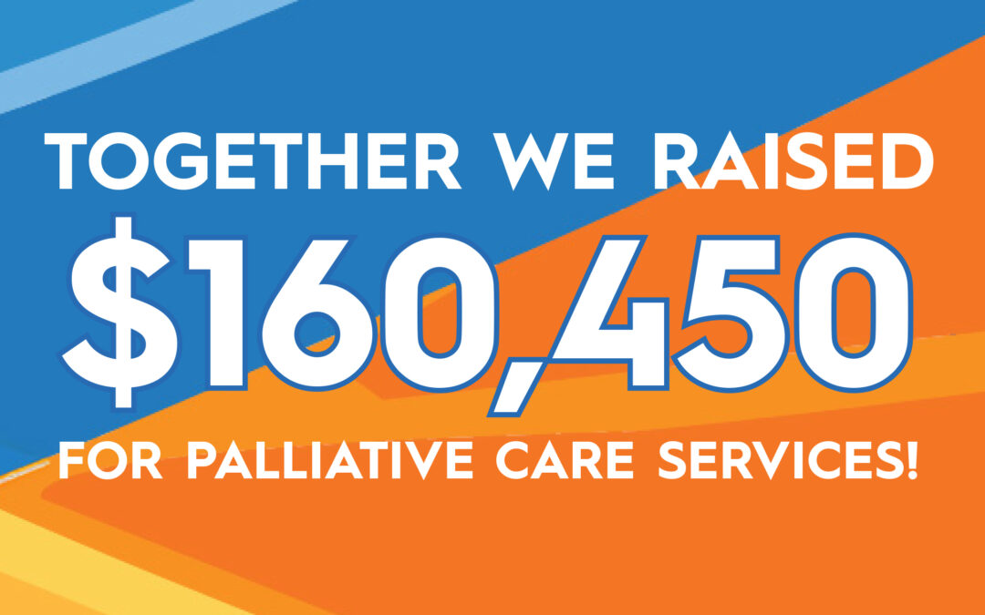 Telethon Raises $160,450 for Palliative Care!